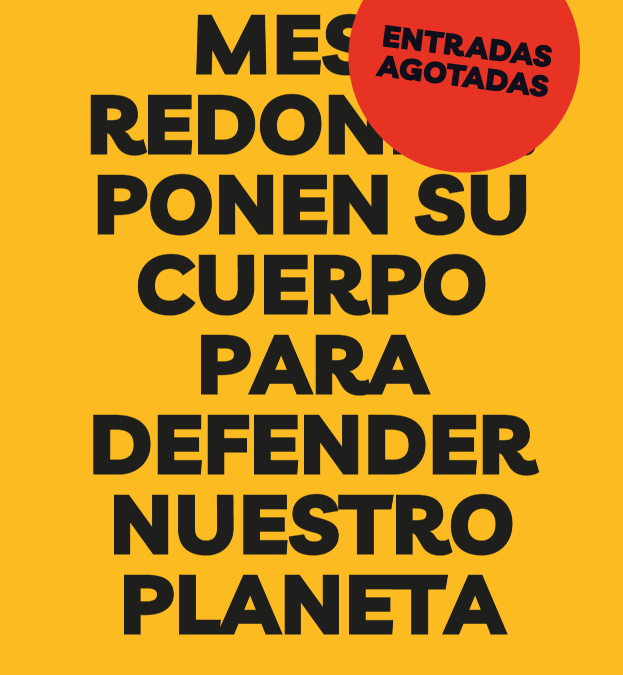 Mesa redonda: Ponen su cuerpo para defender nuestro planeta